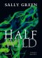 [The Half Bad Trilogy 02] • Half Wild